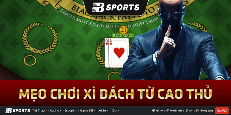 Các thuật ngữ trong xì dách được sử dụng trong khi chơi Các thuật ngữ trong xì dách được sử dụng trong khi chơi