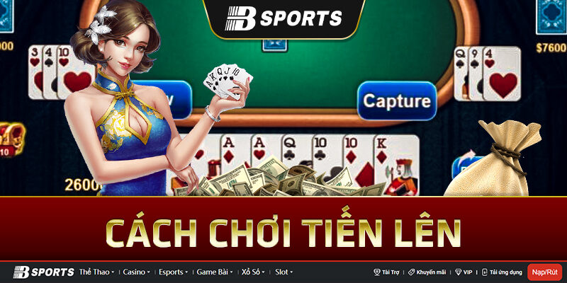 Cách chơi game đánh bài tiến lên miền Nam cơ bản nhất Cách chơi game đánh bài tiến lên miền Nam cơ bản nhất