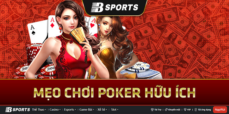 Cách chơi bài poker giỏi Cách chơi bài poker giỏi