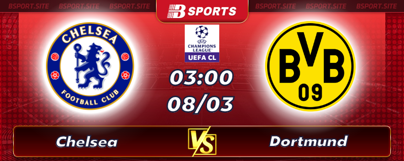 Soi kèo tỷ số Chelsea vs Dortmund vào lúc 3h00 ngày 08/03/2023 Soi kèo tỷ số Chelsea vs Dortmund vào lúc 3h00 ngày 08/03/2023
